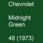 Preview: Chevrolet, Midnight Green, 48 (1973).